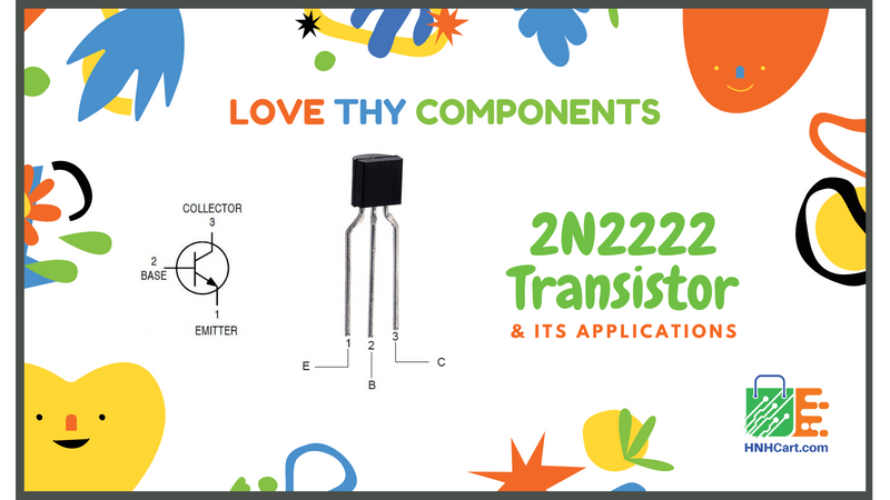 2N2222 Transistor and Its Applications