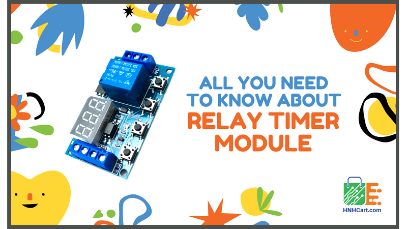 All You Need To Know About Relay Timer Module