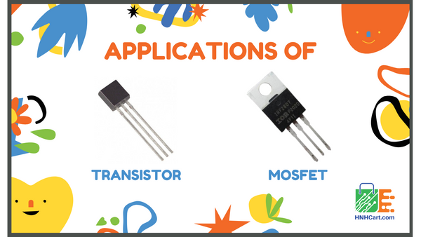 Different Applications of Transistor and Mosfet