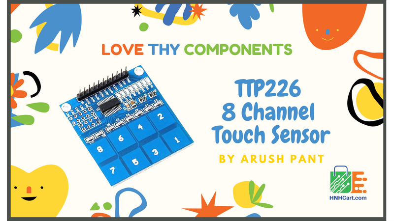 Make Use of TTP226 to Transform Traditional Switches to Touch (8 Channel), How to use TTP226 module?, Schematic of TTP226 module with arduino NANO, Code for TTP226 module with arduino NANO, Applications of TTP226 module with arduino NANO